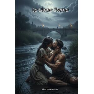 Havenshaw, Kian La Llama Eterna (El Legado del Nilo y el Fuego) Havenshaw, Kian La Llama Eterna (El Legado del Nilo y el Fuego)