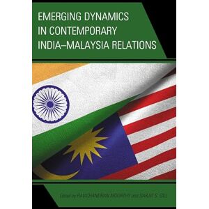 Philosophy Emerging Dynamics in Contemporary India–Malaysia Relations (Modern Southeast Asia) Philosophy Emerging Dynamics in Contemporary India–Malaysia Relations (Modern Southeast Asia)