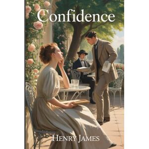 James, Henry Confidence: Annotated James, Henry Confidence: Annotated