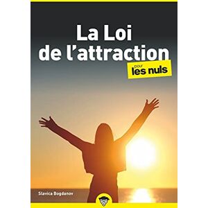 Bogdanov, Slavica La Loi de l'attraction Poche Pour les Nuls, 2e édition Bogdanov, Slavica La Loi de l'attraction Poche Pour les Nuls, 2e édition