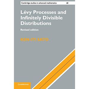 Sato, Ken-Iti Lévy Processes and Infinitely Divisible Distributions: 68 (Cambridge Studies in Advanced Mathematics, Series Number 68) Sato, Ken-Iti Lévy Processes and Infinitely Divisible Distributions: 68 (Cambridge Studies in Advanced Mathematics, Series Number 68)