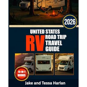 Harlan, Jake and Tessa United States RV Road Travel Guide: Exploring Scenic Routes, Hidden Stops, and Must-See Destinations Across North America Harlan, Jake and Tessa United States RV Road Travel Guide: Exploring Scenic Routes, Hidden Stops, and Must-See Destinations Across North America