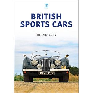 Gunn, Richard British Sports Cars (Classic Vehicles Series) Gunn, Richard British Sports Cars (Classic Vehicles Series)