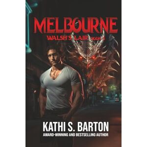 Barton, Kathi S. Melbourne (Walsh's Lair) Barton, Kathi S. Melbourne (Walsh's Lair)
