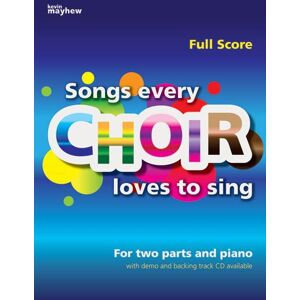 Various Songs Every Choir Loves to Sing Full Score. Mixed Choir And Accomp.. Various Songs Every Choir Loves to Sing Full Score. Mixed Choir And Accomp..