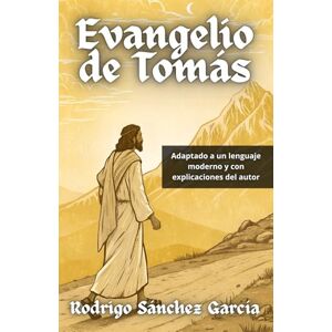 Sánchez García, Rodrigo Evangelio de Tomás Sánchez García, Rodrigo Evangelio de Tomás