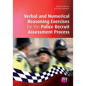 Richard Malthouse Verbal and Numerical Reasoning Exercises for the Police Recruit Assessment Process (Practical Policing Skills Series) Richard Malthouse Verbal and Numerical Reasoning Exercises for the Police Recruit Assessment Process (Practical Policing Skills Series)