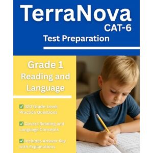Williams, Dr. Riley TerraNova Grade 1 Reading and Language Workbook: 320 CAT 6 Practice Questions with Answer Key Williams, Dr. Riley TerraNova Grade 1 Reading and Language Workbook: 320 CAT 6 Practice Questions with Answer Key