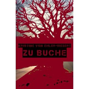 von Ehler-Siebert, Kristine Zu Buche: 2 (BUCHDRUCKER) von Ehler-Siebert, Kristine Zu Buche: 2 (BUCHDRUCKER)