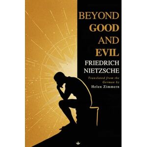 NIETZSCHE, FRIEDRICH Beyond Good and Evil NIETZSCHE, FRIEDRICH Beyond Good and Evil