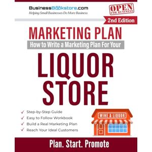 Blake, Terry Allan How to Write a Marketing Plan for Your Liquor Store Blake, Terry Allan How to Write a Marketing Plan for Your Liquor Store
