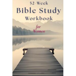 Publishing, Baldwin Book 52-Week Bible Study Workbook for Women: A Year Long Bible Study for Women: A Christian Study Guide and Workbook for Spiritual Growth (Keeping the Faith) Publishing, Baldwin Book 52-Week Bible Study Workbook for Women: A Year Long Bible Study for Women: A Christian Study Guide and Workbook for Spiritual Growth (Keeping the Faith)