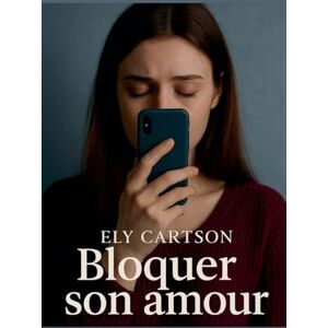 Cartson, Ely Bloquer son amour Cartson, Ely Bloquer son amour