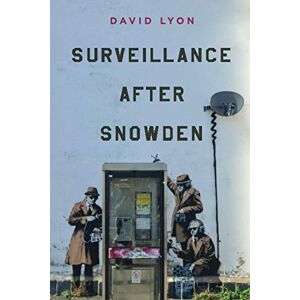 Lyon, David Surveillance after Snowden Lyon, David Surveillance after Snowden