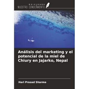 sharma, Hari Prasad Análisis del marketing y el potencial de la miel de Chiury en Jajarko, Nepal sharma, Hari Prasad Análisis del marketing y el potencial de la miel de Chiury en Jajarko, Nepal