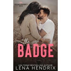 Hendrix, Lena The Badge & the Bad Boy: A steamy small town romance: 1 (Redemption Ranch) Hendrix, Lena The Badge & the Bad Boy: A steamy small town romance: 1 (Redemption Ranch)