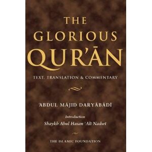 Abdul-Majid Dariyabadi The Glorious Qur'an: Text, Translation & Commentary (Koran) Abdul-Majid Dariyabadi The Glorious Qur'an: Text, Translation & Commentary (Koran)