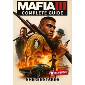 Sheree Starks Mafia III Complete Guide (Latest Update): Walkthrough, Endings, Collectibles, Weapons, and Strategy for 100% Completion Sheree Starks Mafia III Complete Guide (Latest Update): Walkthrough, Endings, Collectibles, Weapons, and Strategy for 100% Completion