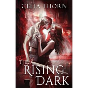 Thorn, Celia The Rising Dark: 1 (Sisters of Twilight) Thorn, Celia The Rising Dark: 1 (Sisters of Twilight)