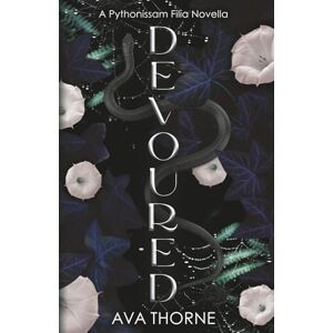 Thorne, Ava Devoured: A Dark Monster Romance Novella (Pythonissam Filia) Thorne, Ava Devoured: A Dark Monster Romance Novella (Pythonissam Filia)