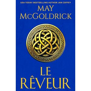 McGoldrick, May Le Rêveur (Trilogie du Trésor des Highlands) McGoldrick, May Le Rêveur (Trilogie du Trésor des Highlands)