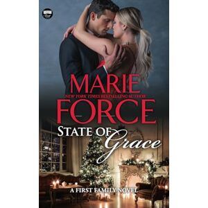 Force, Marie State of Grace: A First Family Novel: 2 (First Family Series) Force, Marie State of Grace: A First Family Novel: 2 (First Family Series)