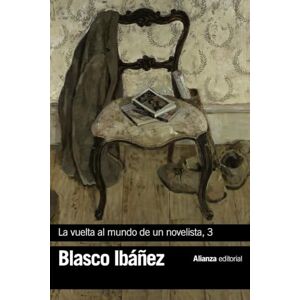 Blasco Ibáñez, Vicente La vuelta al mundo de un novelista : India-Ceilán-Sudán-Nubia-Egipto Blasco Ibáñez, Vicente La vuelta al mundo de un novelista : India-Ceilán-Sudán-Nubia-Egipto