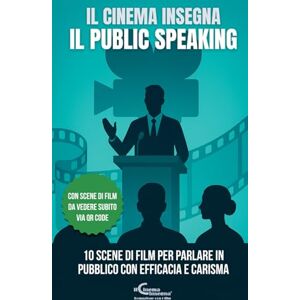 Insegna, Il Cinema Il Cinema Insegna il Public Speaking: 10 scene di film per parlare in pubblico con efficacia e carisma Insegna, Il Cinema Il Cinema Insegna il Public Speaking: 10 scene di film per parlare in pubblico con efficacia e carisma