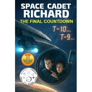 McFall, Mr. Russell Vance Space Cadet Richard The Final Countdown: Space Cadet Richard The Final Countdown (Revised, Enhanced & Illustrated) McFall, Mr. Russell Vance Space Cadet Richard The Final Countdown: Space Cadet Richard The Final Countdown (Revised, Enhanced & Illustrated)