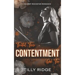 Ridge, Tilly Contentment: An MMF Rockstar Romance Ridge, Tilly Contentment: An MMF Rockstar Romance