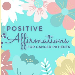 Design, LiTo Positive Affirmations for Cancer Patients: Daily Affirmations to Harness the Power of Positive Thinking. Thoughtful Gift for Woman Friend Fighting Cancer (Ideal for Cancer Recovery Care Package) Design, LiTo Positive Affirmations for Cancer Patients: Daily Affirmations to Harness the Power of Positive Thinking. Thoughtful Gift for Woman Friend Fighting Cancer (Ideal for Cancer Recovery Care Package)