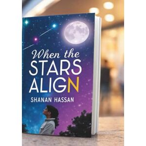 Hassan, Shanan When the Stars Align Hassan, Shanan When the Stars Align