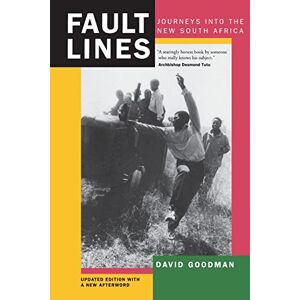 Goodman, David Fault Lines: Journeys into the New South Africa: 56 (Perspectives on Southern Africa) Goodman, David Fault Lines: Journeys into the New South Africa: 56 (Perspectives on Southern Africa)