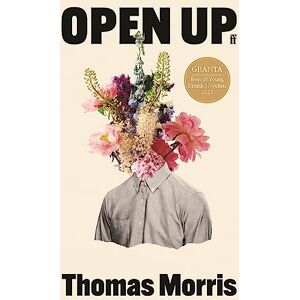 Morris, Thomas Open Up: 'Extraordinary and original.' Sunday Times Morris, Thomas Open Up: 'Extraordinary and original.' Sunday Times