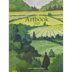BARON-CLEMENT, Arthur Artbook: 2025 BARON-CLEMENT, Arthur Artbook: 2025
