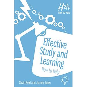 Gavin Reid Effective Study and Learning: How to Help Gavin Reid Effective Study and Learning: How to Help