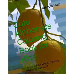 Hub, Nessa’s Creation Cute alphabets Coloring Book for Kids: Fun and Educational Coloring Pages for Ages 3-8 Hub, Nessa’s Creation Cute alphabets Coloring Book for Kids: Fun and Educational Coloring Pages for Ages 3-8