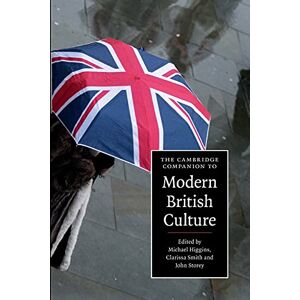 Higgins, Michael The Cambridge Companion to Modern British Culture (Cambridge Companions to Culture) Higgins, Michael The Cambridge Companion to Modern British Culture (Cambridge Companions to Culture)