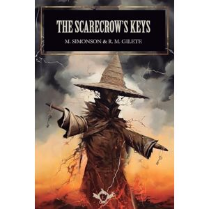 M Simonson, M The Scarecrow's Keys: 2 (LITERATURA FANTÁSTICA) M Simonson, M The Scarecrow's Keys: 2 (LITERATURA FANTÁSTICA)