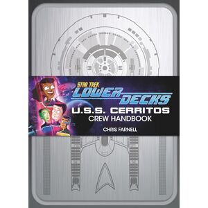 Chris Farnell Star Trek: Lower Decks – Crew Handbook Chris Farnell Star Trek: Lower Decks – Crew Handbook