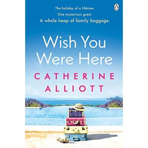 Alliott, Catherine Wish You Were Here Alliott, Catherine Wish You Were Here