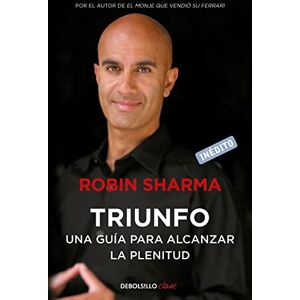 Sharma, Robin Triunfo. Una Guía Para Alcanzar La Plenitud / The Greatness Guide. Book 2: Una guía para alcanzar la plenitud / A Guide to reach the fullness (Clave) Sharma, Robin Triunfo. Una Guía Para Alcanzar La Plenitud / The Greatness Guide. Book 2: Una guía para alcanzar la plenitud / A Guide to reach the fullness (Clave)