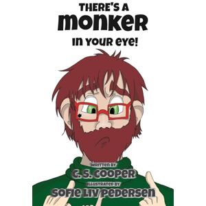 Cooper, Craig S There's a Monker in your eye Cooper, Craig S There's a Monker in your eye