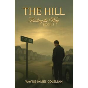 James Coleman, Wayne The Hill: Finding The Way (3) James Coleman, Wayne The Hill: Finding The Way (3)