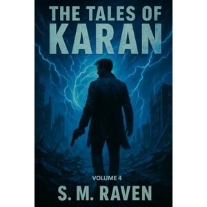 Raven, S. M. The Tales of Karan(Vol.4): A Detective Adventure story. Raven, S. M. The Tales of Karan(Vol.4): A Detective Adventure story.