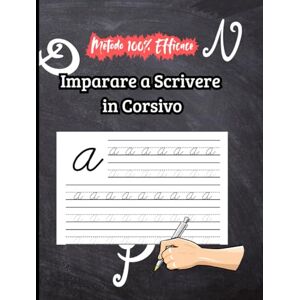 Stefanelli, Michael Metodo 100% efficace per imparare a scrivere in corsivo: Adatto a tutte le età Impara a scrivere in corsivo dalla A alla Z Stefanelli, Michael Metodo 100% efficace per imparare a scrivere in corsivo: Adatto a tutte le età Impara a scrivere in corsivo dalla A alla Z