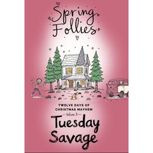 Savage, Tues Tuesday Spring Follies: Twelve Days of Christmas Mayhem Savage, Tues Tuesday Spring Follies: Twelve Days of Christmas Mayhem