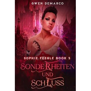 DeMarco, Gwen Sonderheiten und Schluss (Sophie Feegle Serie) DeMarco, Gwen Sonderheiten und Schluss (Sophie Feegle Serie)