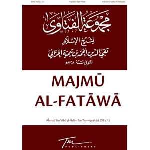 Taymiyyah, Ibn Majmu Al-Fatawa: Volume 1 (Majmu Al-Fatawa of Ibn Taymiyyah) Taymiyyah, Ibn Majmu Al-Fatawa: Volume 1 (Majmu Al-Fatawa of Ibn Taymiyyah)