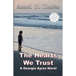 St Charles, Annell The Hearts We Trust St Charles, Annell The Hearts We Trust